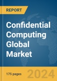 Confidential Computing Global Market Report 2024- Product Image
