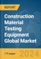 Construction Material Testing Equipment Global Market Report 2024 - Product Image