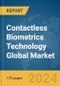 Contactless Biometrics Technology Global Market Report 2024 - Product Image