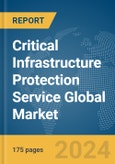 Critical Infrastructure Protection Service Global Market Report 2024- Product Image