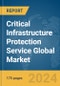Critical Infrastructure Protection Service Global Market Report 2024 - Product Thumbnail Image