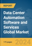 Data Center Automation Software and Services Global Market Report 2024- Product Image