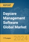Daycare Management Software Global Market Report 2024 - Product Image