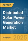 Distributed Solar Power Generation Market Report 2025- Product Image