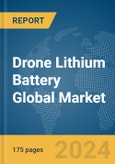 Drone Lithium Battery Global Market Report 2024- Product Image