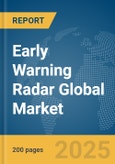 Early Warning Radar Global Market Report 2025- Product Image