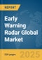 Early Warning Radar Global Market Report 2025 - Product Thumbnail Image