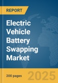 Electric Vehicle Battery Swapping Market Report 2025- Product Image