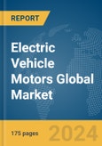 Electric Vehicle Motors Global Market Report 2024- Product Image