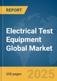 Electrical Test Equipment Global Market Report 2025- Product Image