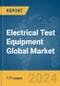 Electrical Test Equipment Global Market Report 2024 - Product Thumbnail Image