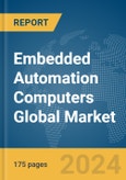 Embedded Automation Computers Global Market Report 2024- Product Image