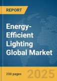 Energy-Efficient Lighting Global Market Report 2025- Product Image