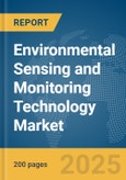 Environmental Sensing and Monitoring Technology Market Report 2025- Product Image
