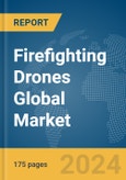 Firefighting Drones Global Market Report 2024- Product Image