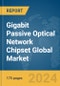 Gigabit Passive Optical Network (GPON) Chipset Global Market Report 2024 - Product Image