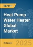 Heat Pump Water Heater Global Market Report 2024- Product Image