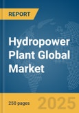 Hydropower Plant Global Market Report 2024- Product Image