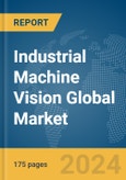 Industrial Machine Vision Global Market Report 2024- Product Image