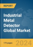 Industrial Metal Detector Global Market Report 2024- Product Image