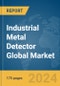 Industrial Metal Detector Global Market Report 2024 - Product Image