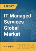 IT Managed Services Global Market Report 2024- Product Image