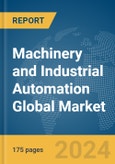 Machinery and Industrial Automation Global Market Report 2024- Product Image
