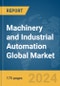 Machinery and Industrial Automation Global Market Report 2024 - Product Thumbnail Image
