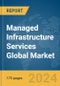 Managed Infrastructure Services Global Market Report 2024 - Product Image