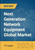 Next Generation Network Equipment Global Market Report 2024- Product Image