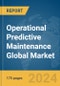 Operational Predictive Maintenance Global Market Report 2024 - Product Thumbnail Image