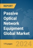 Passive Optical Network Equipment Global Market Report 2024- Product Image