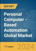 Personal Computer (PC)-Based Automation Global Market Report 2024- Product Image
