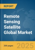 Remote Sensing Satellite Global Market Report 2025- Product Image