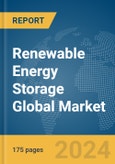 Renewable Energy Storage Global Market Report 2024- Product Image