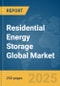 Residential Energy Storage Global Market Report 2025 - Product Image