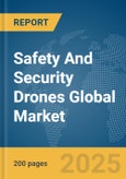 Safety And Security Drones Global Market Report 2025- Product Image