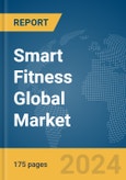 Smart Fitness Global Market Report 2024- Product Image