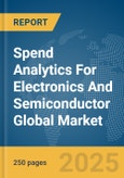 Spend Analytics For Electronics And Semiconductor Global Market Report 2025- Product Image