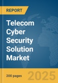Telecom Cyber Security Solution Market Report 2025- Product Image