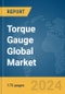 Torque Gauge Global Market Report 2024 - Product Image