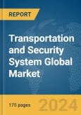 Transportation and Security System Global Market Report 2024- Product Image