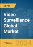 Video Surveillance Global Market Report 2024- Product Image