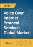 Voice Over Internet Protocol (VoIP) Services Global Market Report 2024- Product Image