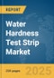 Water Hardness Test Strip Market Report 2025 - Product Thumbnail Image