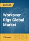 Workover Rigs Global Market Report 2024 - Product Image