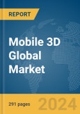 Mobile 3D Global Market Opportunities and Strategies to 2033- Product Image