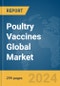 Poultry Vaccines Global Market Opportunities and Strategies to 2033 - Product Image