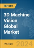 3D Machine Vision Global Market Report 2024- Product Image
