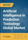 Artificial Intelligence (AI) in Predictive Toxicology Global Market Report 2024- Product Image